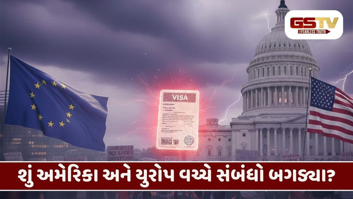 EU vs USA આમને-સામને! વિઝા પ્રતિબંધ બાદ યુરોપિયન દેશોએ આપી તીખી પ્રતિક્રિયા